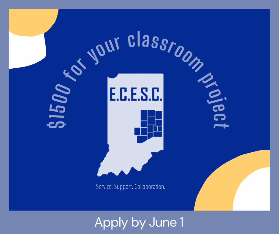 Graphic: $1500 for your classroom project; Apply by June 1; ECESC Logo: Service. Support. Collaboration.