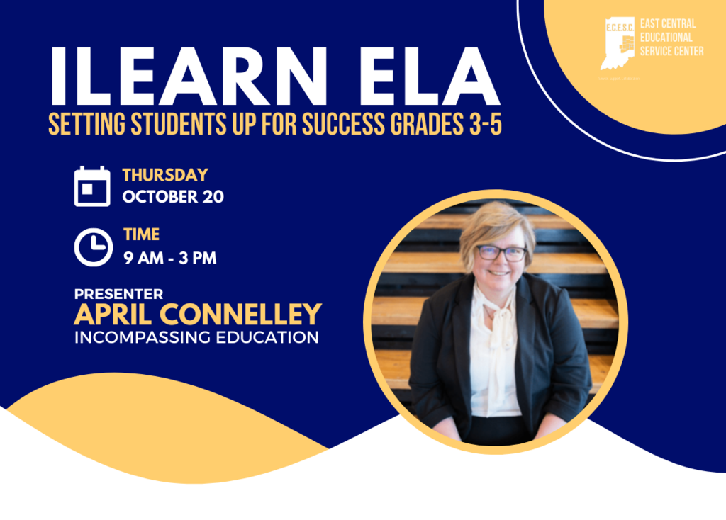 Graphic ILEARN ELA: Setting Students Up for Success Grades 3-5; Thursday Oct. 20 9 a.m.-3 p.m.