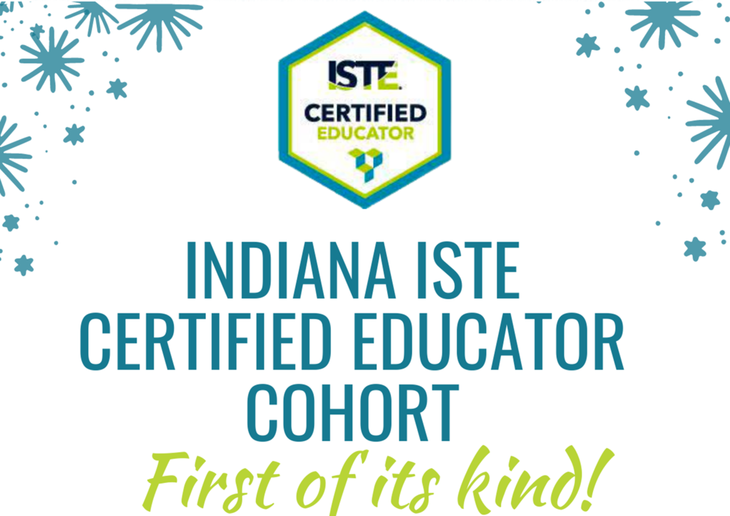Graphic: Indiana ISTE Certified Educator Cohort: First of its kind!
