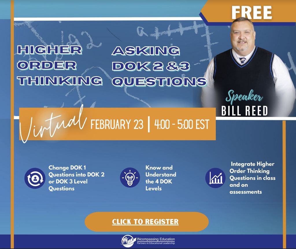 Graphic: Higher Order Thinking: Asking DOK 2 & 3 Questions, Virtual, Feburary 23, 4-5 EST, Speaker Bill Reed